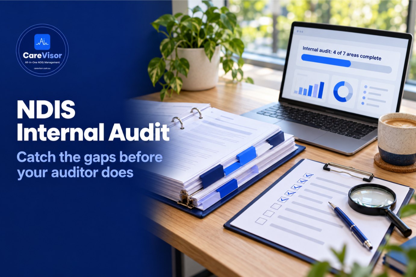 NDIS Internal Audit: How to Catch the Gaps Before Your Auditor Does