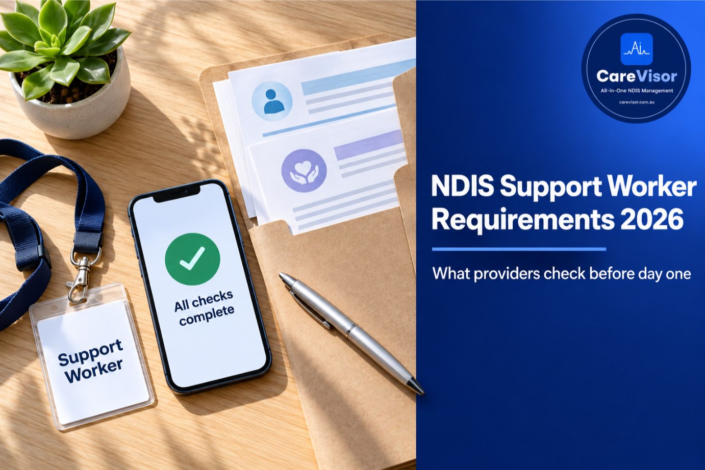 NDIS Support Worker Requirements 2026: What You Must Know Before Starting